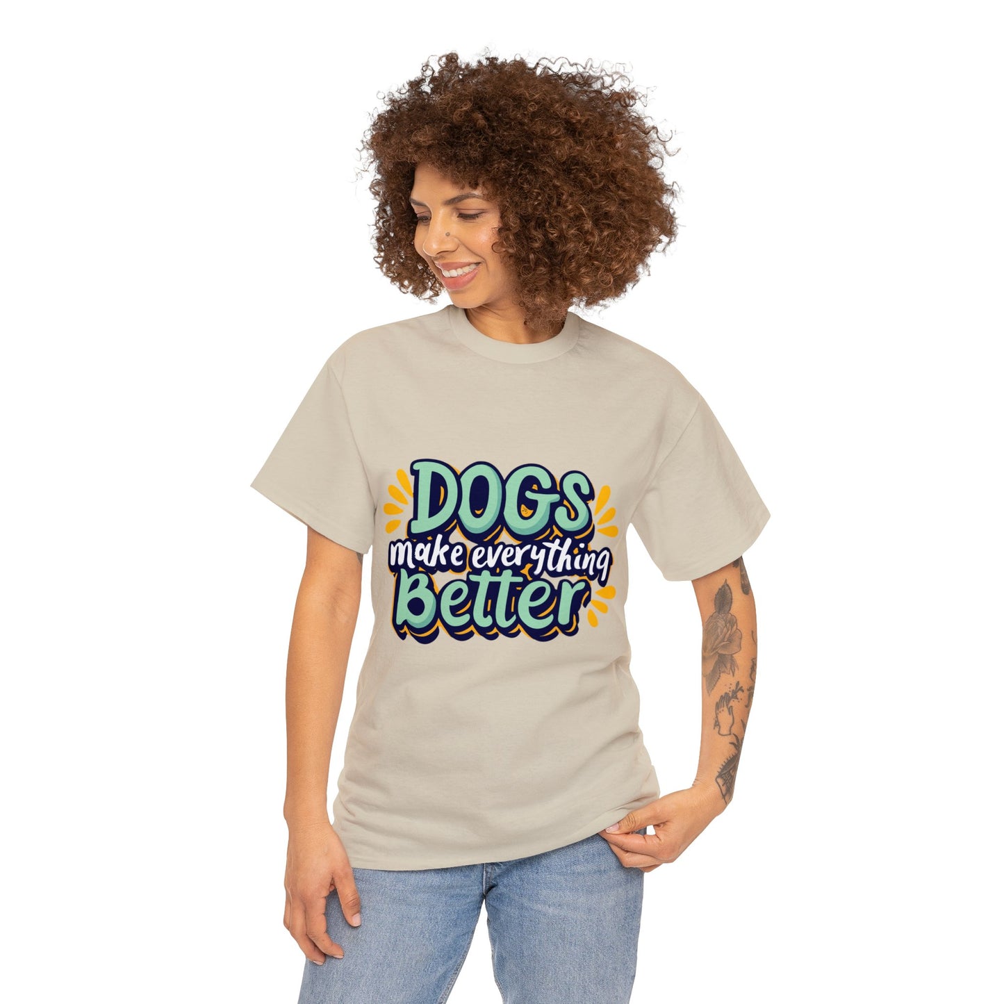 Dogs Make Everything Better, Dog, Better, Happy, Family Unisex Heavy Cotton Tee