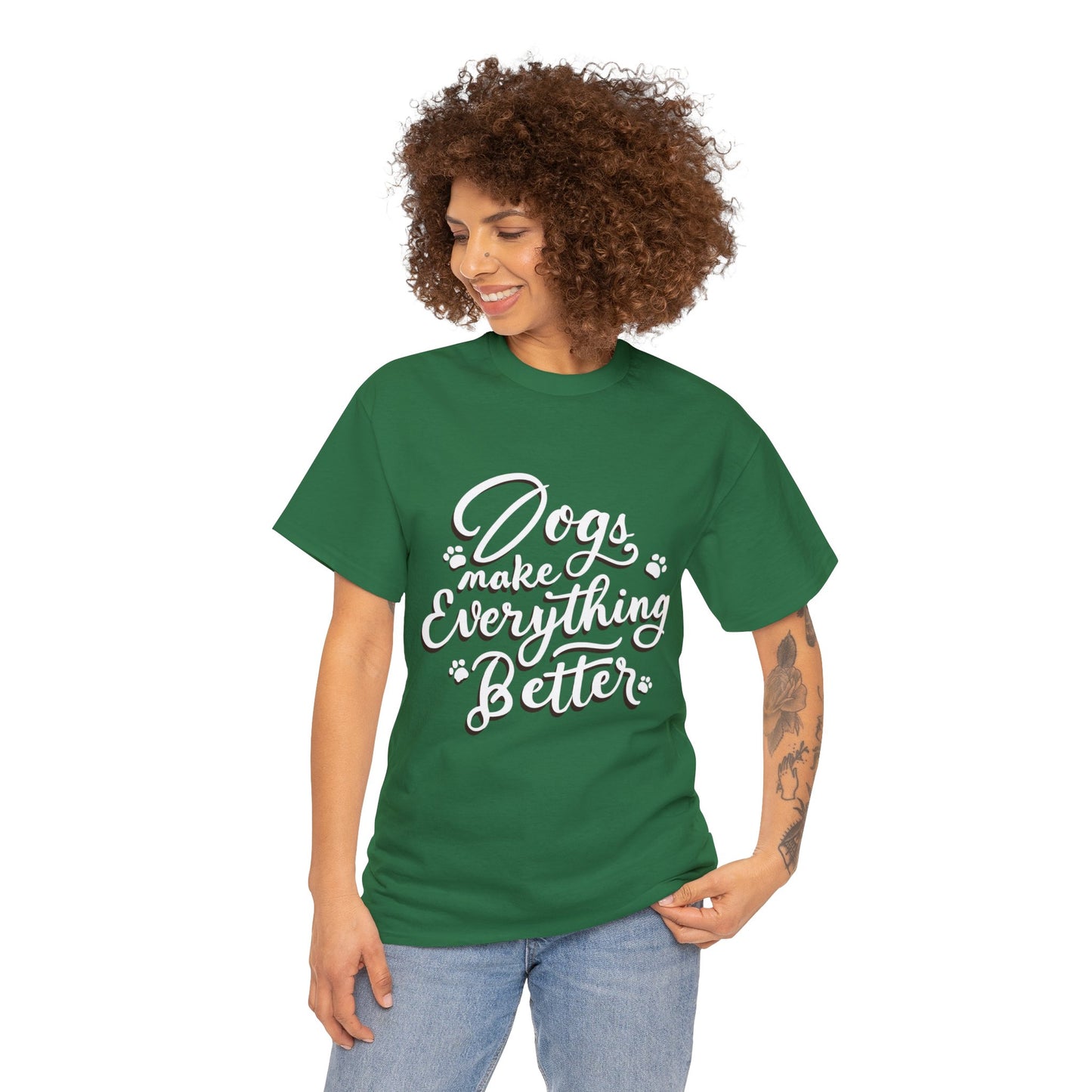 Dogs Make Everything Better, Dog, Better, Happy, Family Unisex Heavy Cotton Tee