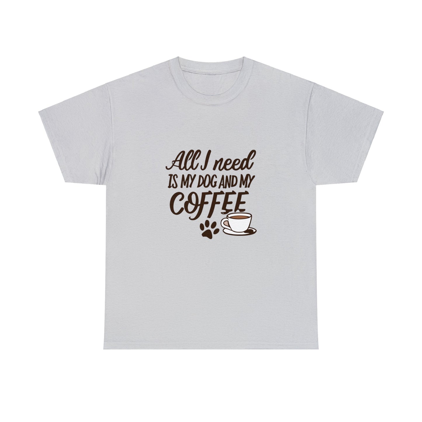 Coffee, Dog, My Dog, My Coffee, All I Need, Family Unisex Heavy Cotton Tee