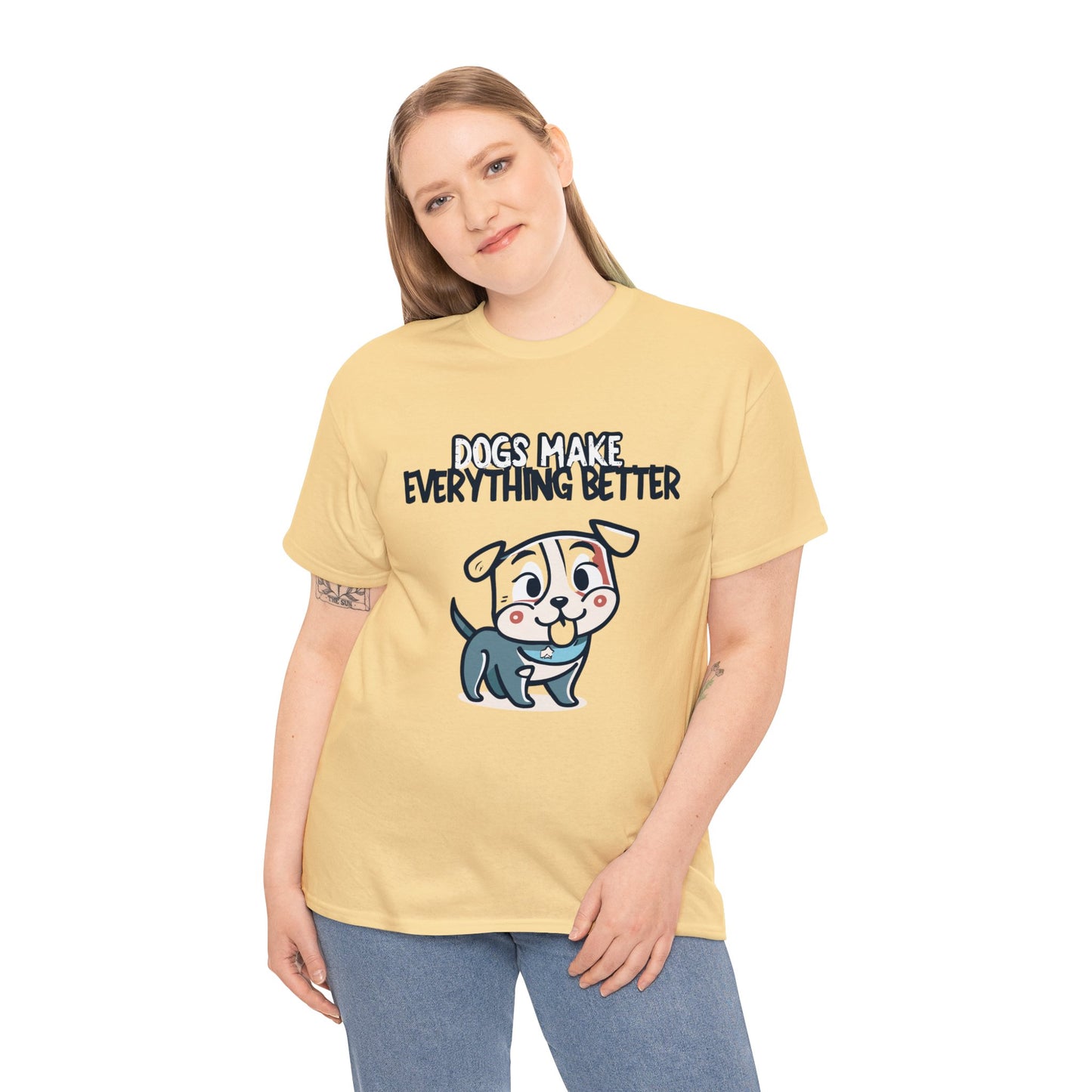 Dogs Make Everything Better, Dog, Better, Happy, Family Unisex Heavy Cotton Tee