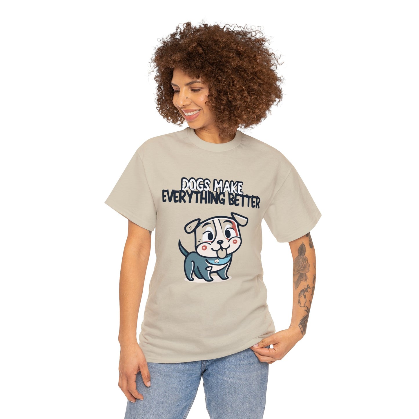 Dogs Make Everything Better, Dog, Better, Happy, Family Unisex Heavy Cotton Tee