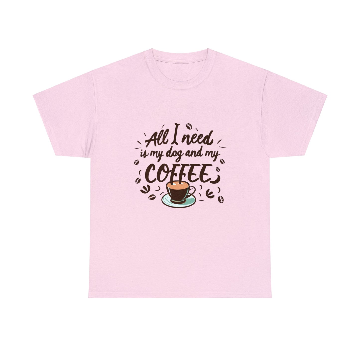 Coffee, Dog, My Dog, My Coffee, All I Need, Family Unisex Heavy Cotton Tee