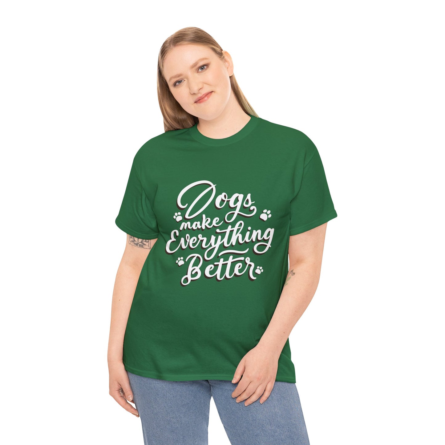 Dogs Make Everything Better, Dog, Better, Happy, Family Unisex Heavy Cotton Tee