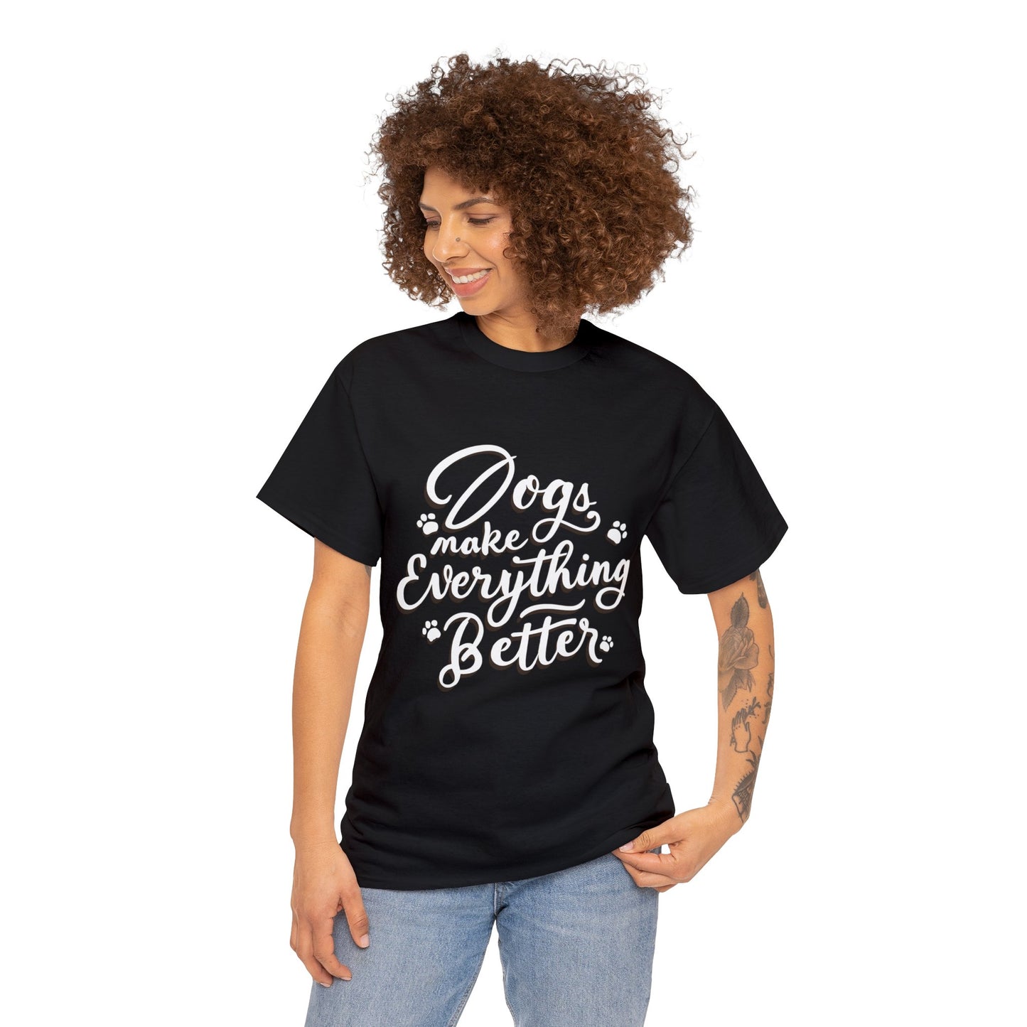 Dogs Make Everything Better, Dog, Better, Happy, Family Unisex Heavy Cotton Tee