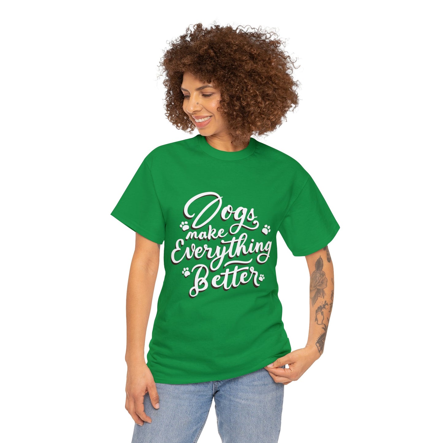Dogs Make Everything Better, Dog, Better, Happy, Family Unisex Heavy Cotton Tee