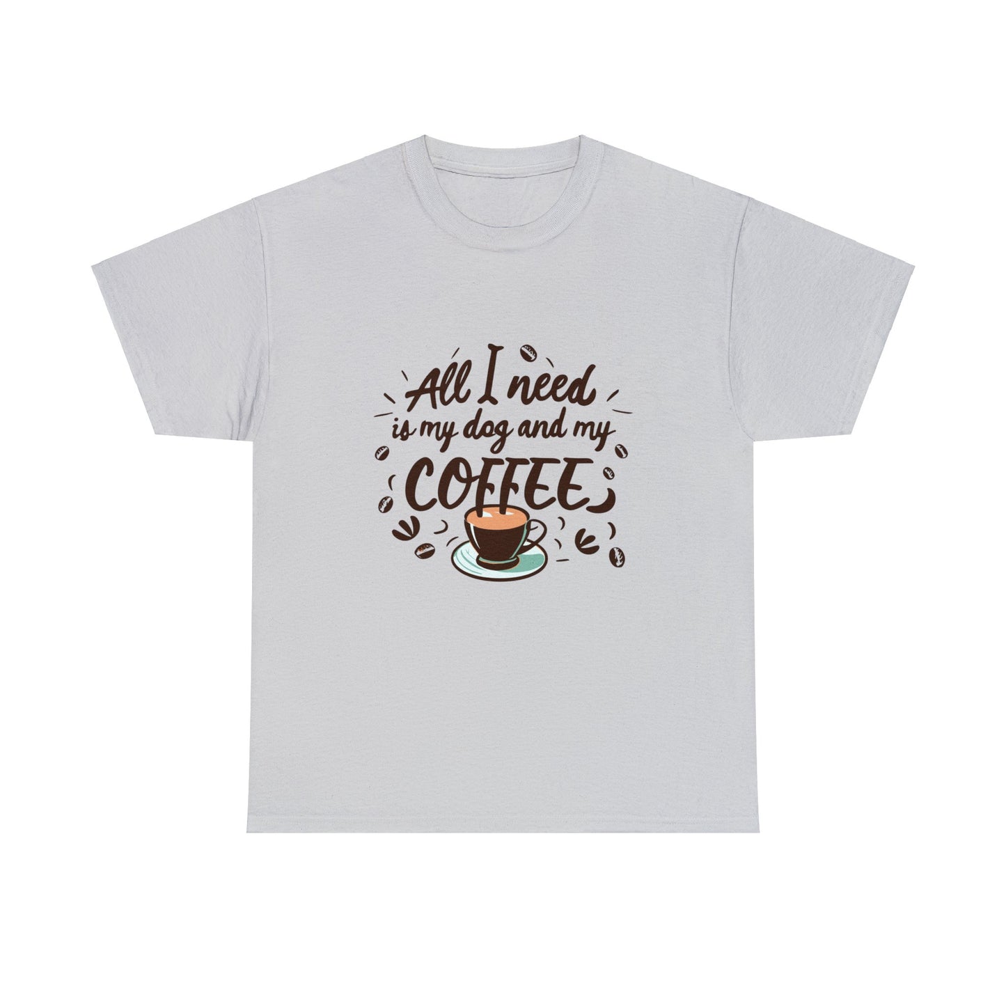 Coffee, Dog, My Dog, My Coffee, All I Need, Family Unisex Heavy Cotton Tee