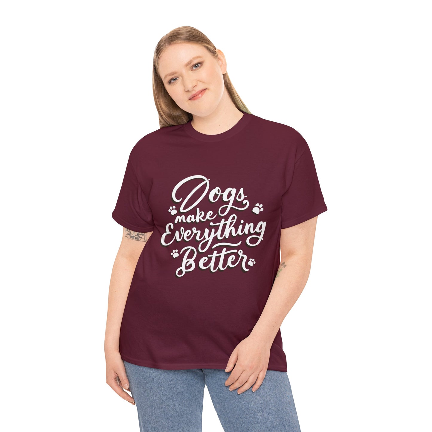 Dogs Make Everything Better, Dog, Better, Happy, Family Unisex Heavy Cotton Tee
