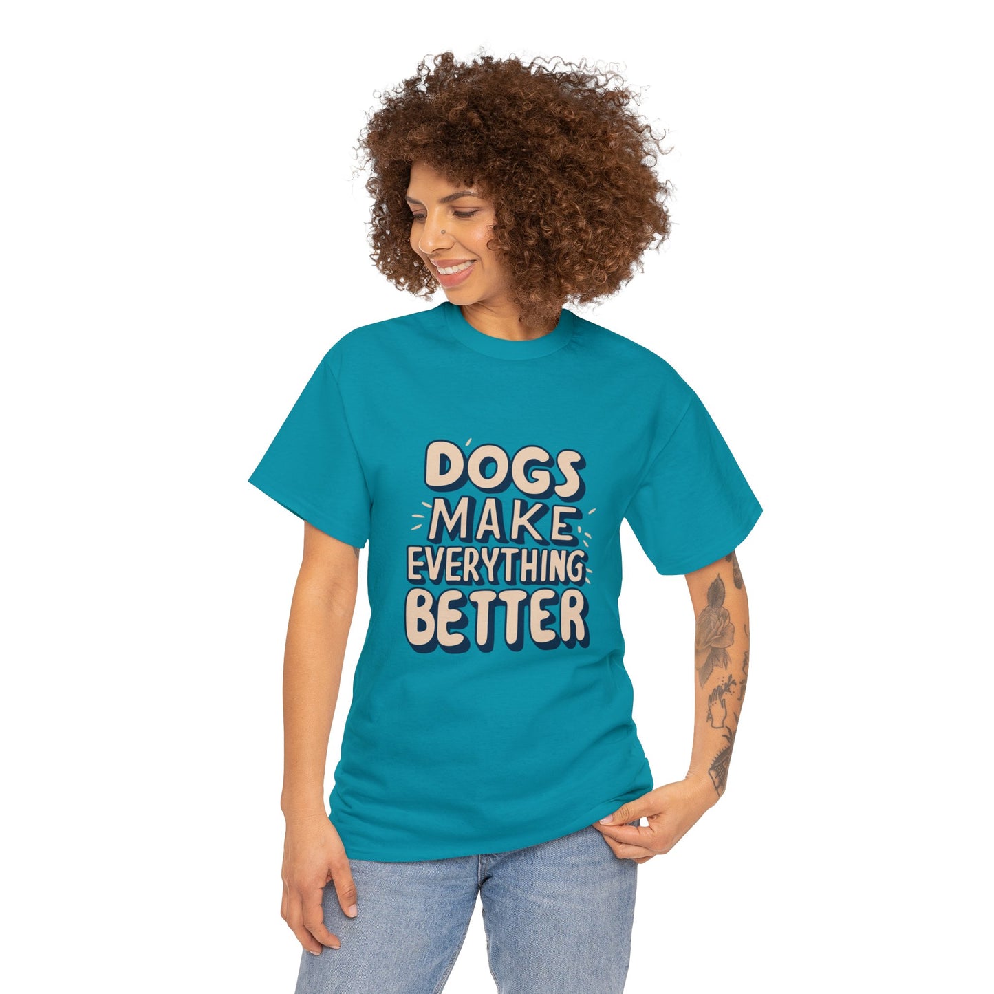 Dogs Make Everything Better, Dog, Better, Happy, Family Unisex Heavy Cotton Tee