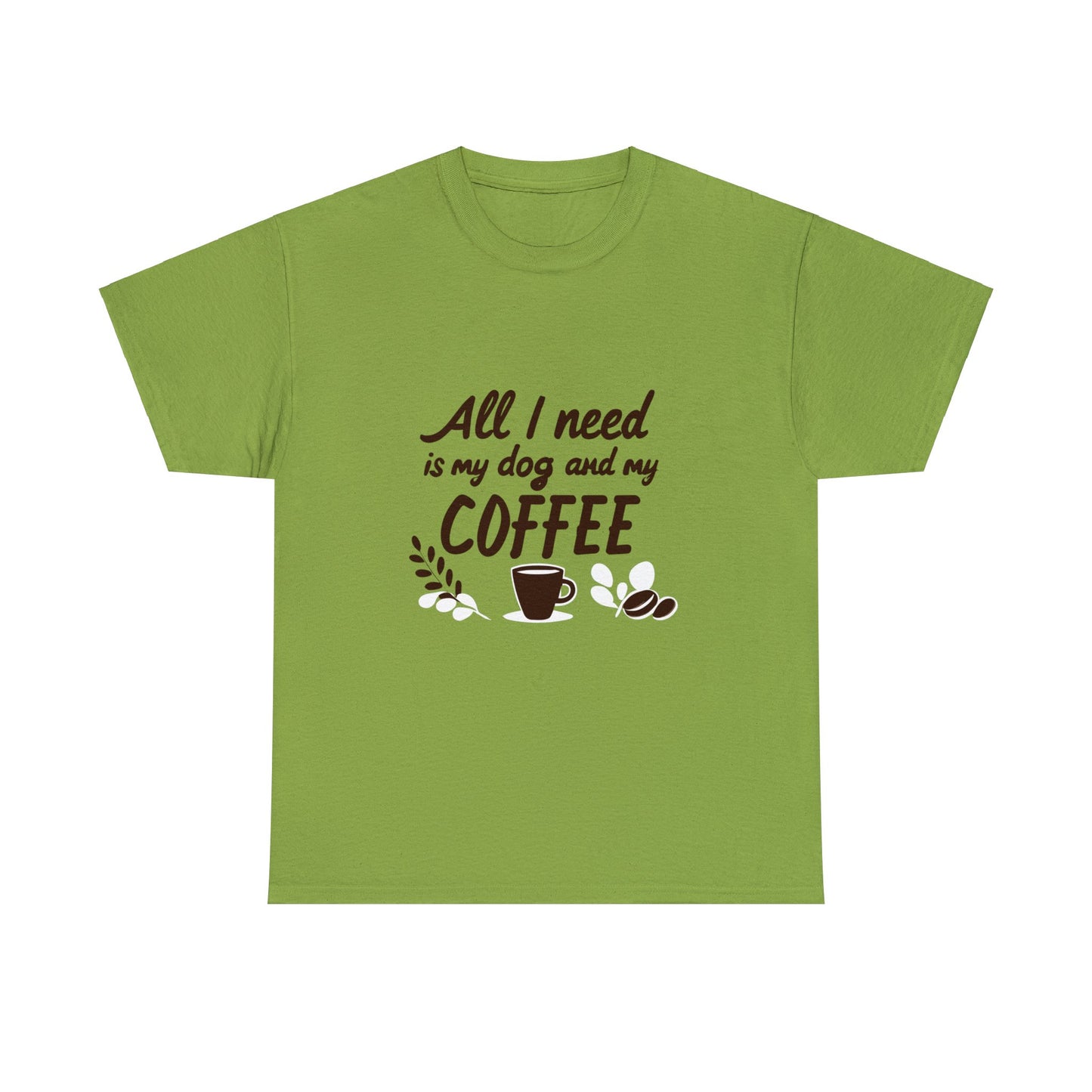 Coffee, Dog, My Dog, My Coffee, All I Need, Family Unisex Heavy Cotton Tee